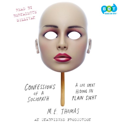 Confessions of a Sociopath by M.E. Thomas
