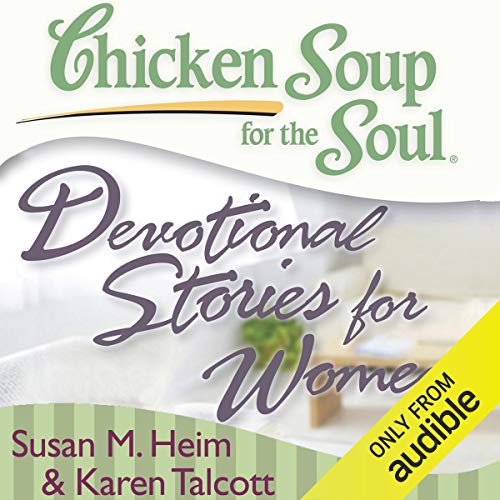 Chicken Soup for the Soul - Devotional Stories for Women