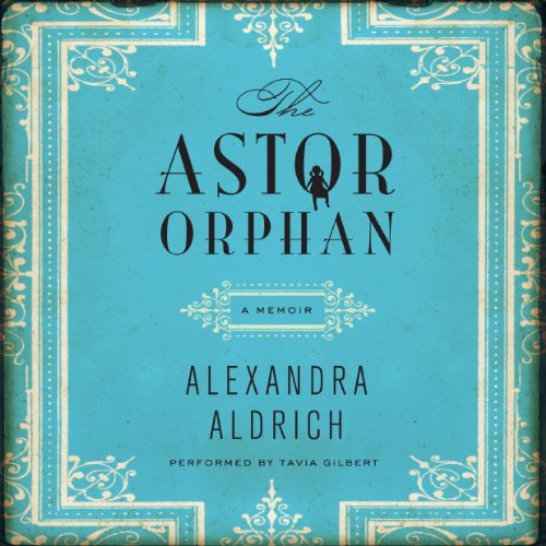The Astor Orphan by Alexandra Aldrich