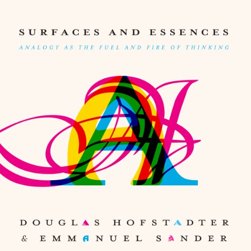 Surfaces and Essences by Douglas Hofstadter