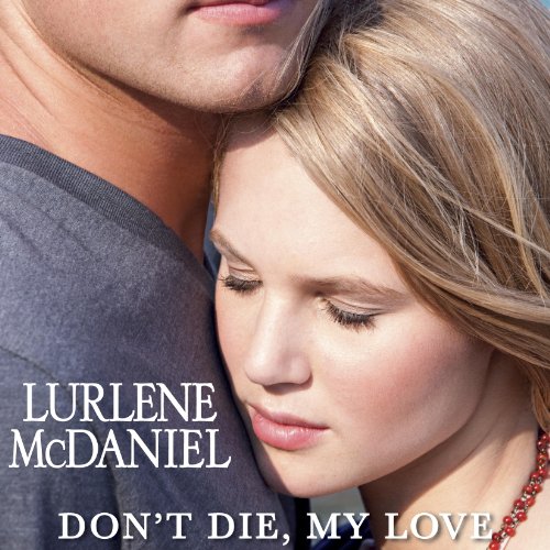 Don't Die, My Love