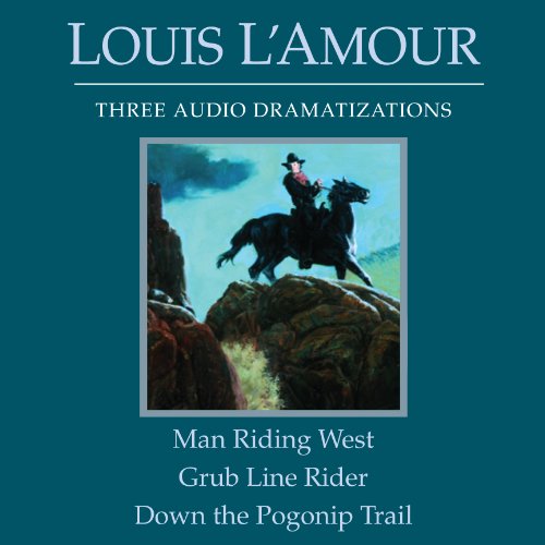 Man Riding West/Grub Line Rider/Down the Pogonip Trail