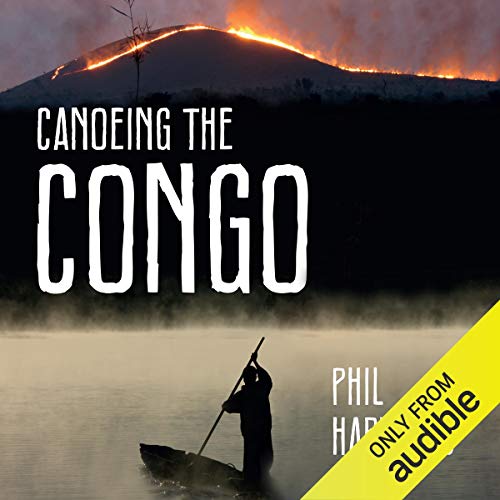 Canoeing The Congo by Phil Harwood