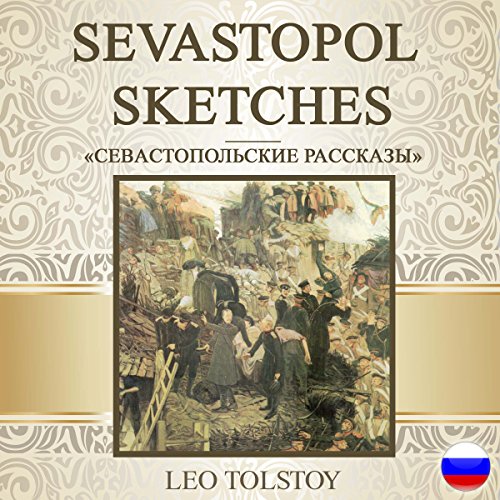 Sevastopol Sketches (Russian Edition) by Leo Tolstoy