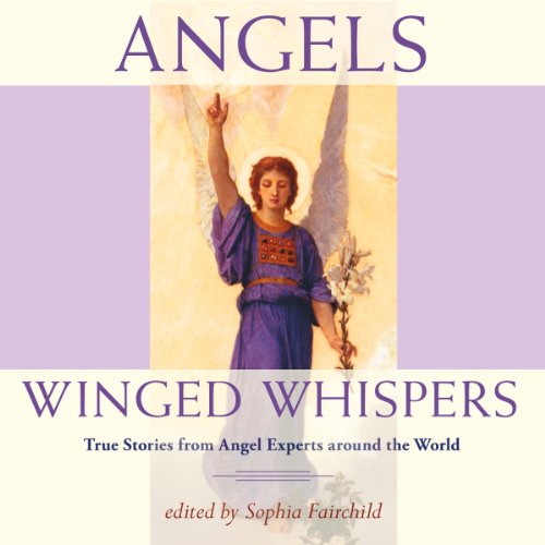 Angels: Winged Whispers by Sophia Fairchild