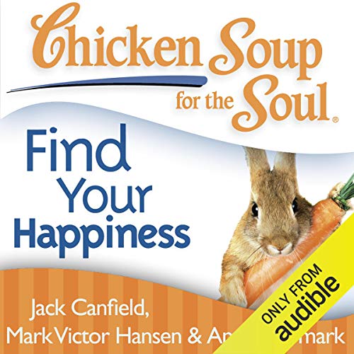 Chicken Soup for the Soul - Find Your Happiness