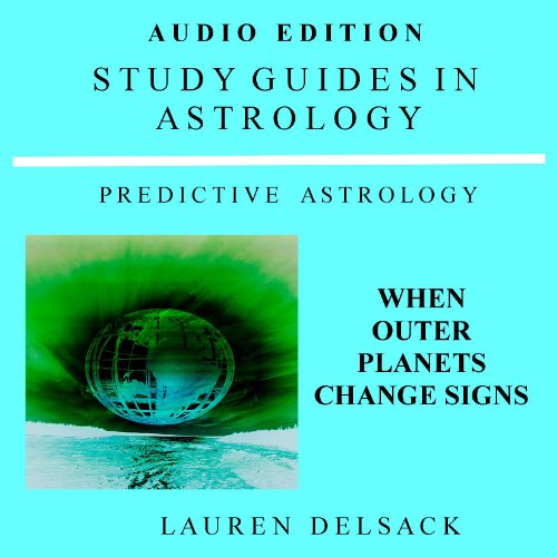 Predictive Astrology: When Outer Planets Change Signs