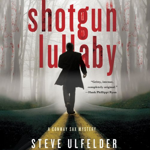 Shotgun Lullaby by Steve Ulfelder