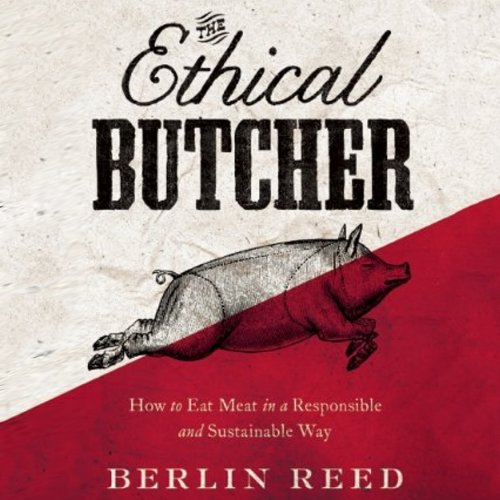 The Ethical Butcher by Berlin Reed