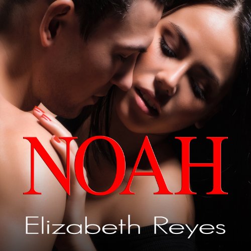 Noah: 5th Street, Book 1 by Elizabeth Reyes