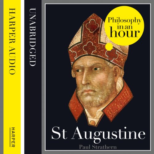 St Augustine: Philosophy in an Hour