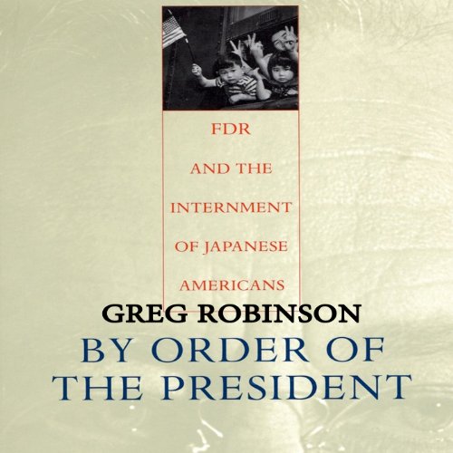 By Order of the President by Greg Robinson