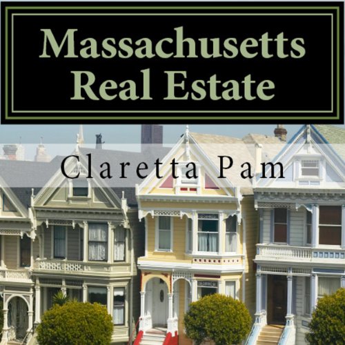 Massachusetts Real Estate: An Instructor Preparation Course by Claretta T. Pam