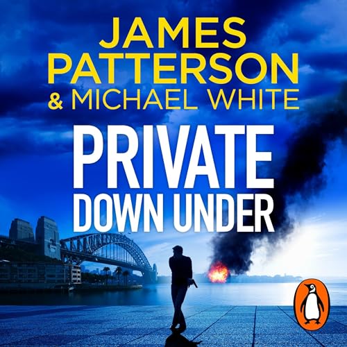 Private Down Under by James Patterson