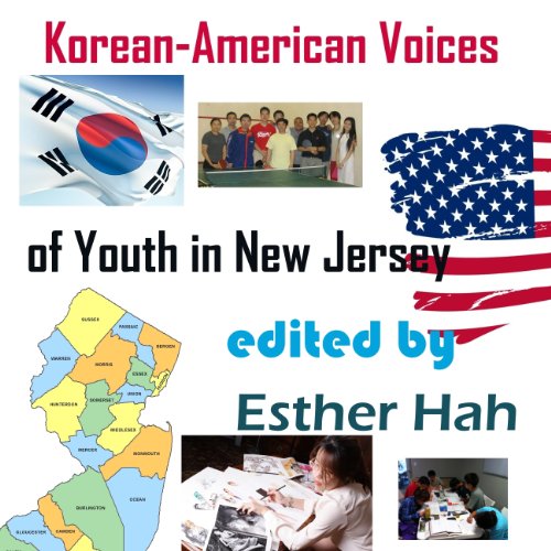 Korean-American Voices of Youth in New Jersey by Esther Hah