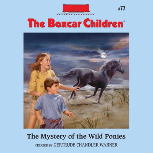 The Mystery of the Wild Ponies by Gertrude Chandler Warner
