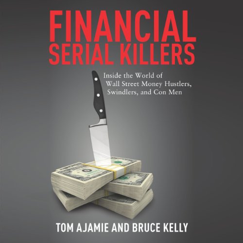Financial Serial Killers