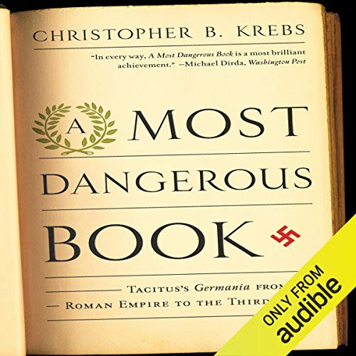 A Most Dangerous Book by Christopher B. Krebs
