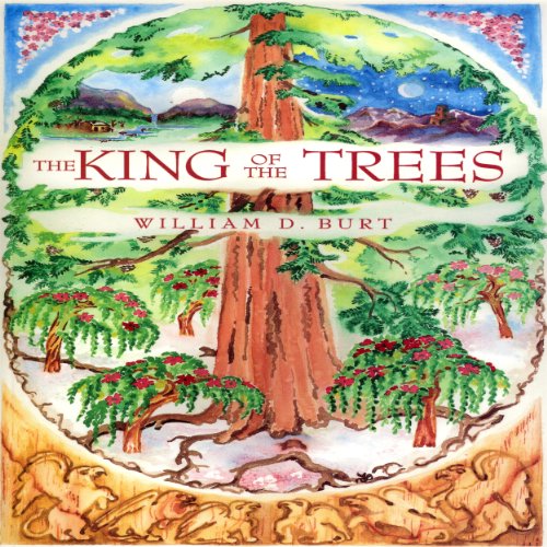 The King of the Trees by William D. Burt