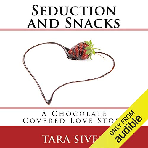 Seduction and Snacks