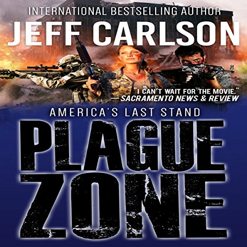 Plague Zone: The Author's Cut by Jeff Carlson