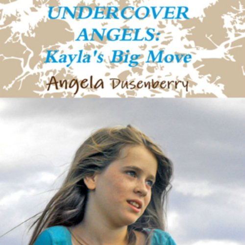 Kayla's Big Move by Angela Dusenberry
