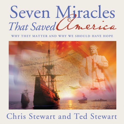Seven Miracles That Saved America
