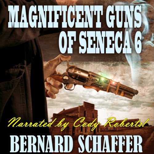 Magnificent Guns of Seneca 6