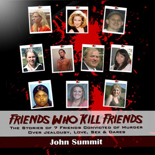 Friends Who Kill Friends