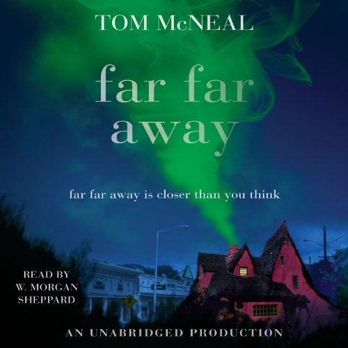 Far Far Away by Tom McNeal