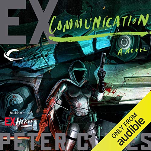 Ex-Communication by Peter Clines