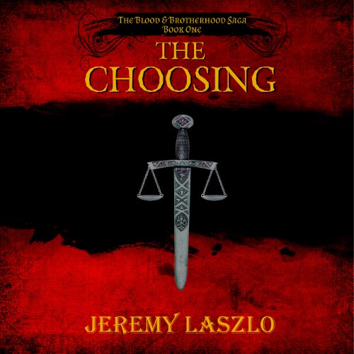The Choosing by Jeremy Laszlo