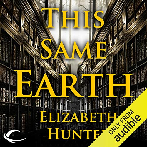 This Same Earth by Elizabeth Hunter