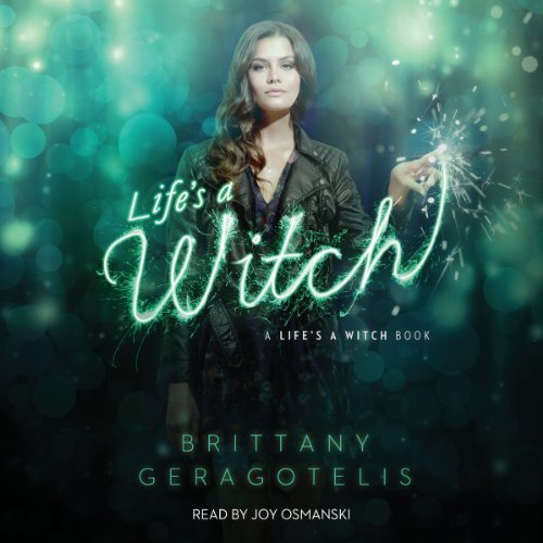 Life's a Witch by Brittany Geragotelis