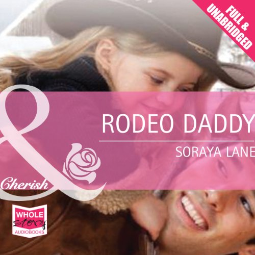 Rodeo Daddy by Soraya Lane