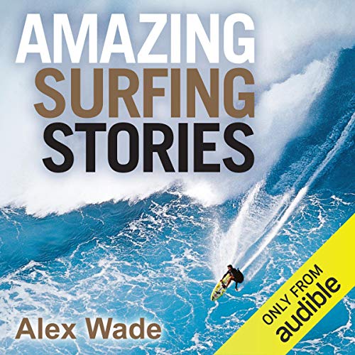 Amazing Surfing Stories