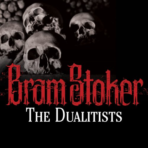 The Dualitists by Bram Stoker