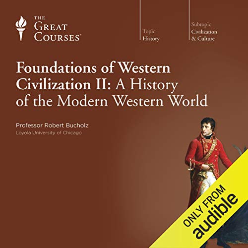 Foundations of Western Civilization II: A History of the Modern Western World