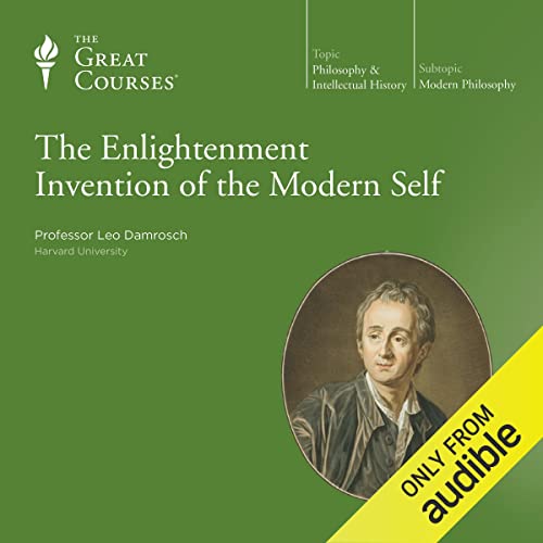 The Enlightenment Invention of the Modern Self