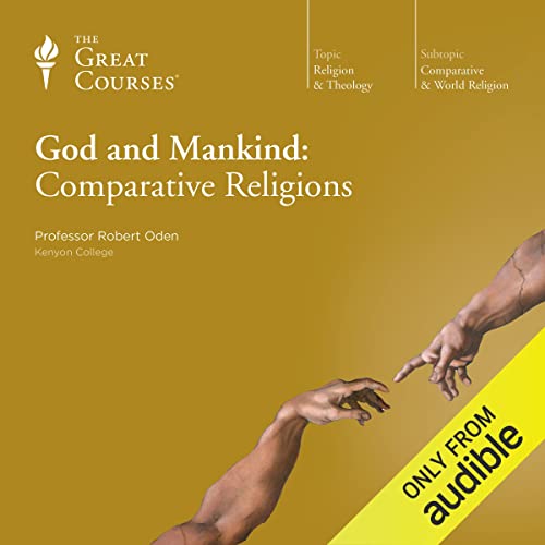 God and Mankind: Comparative Religions
