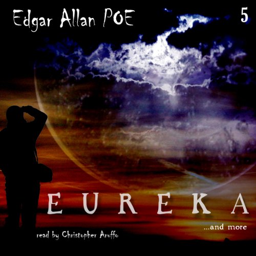 Edgar Allan Poe Audiobook Collection 5: Eureka