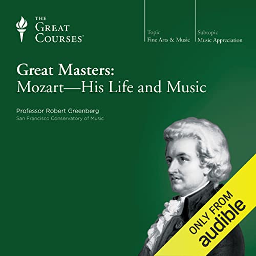 Great Masters: Mozart - His Life and Music