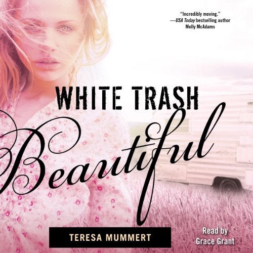 White Trash Beautiful by Teresa Mummert
