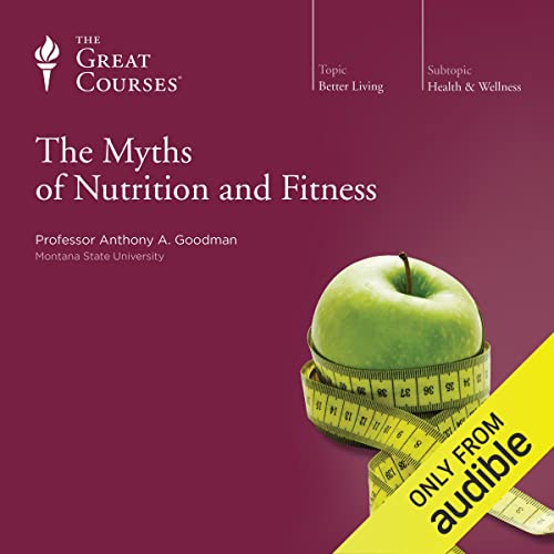 The Myths of Nutrition and Fitness