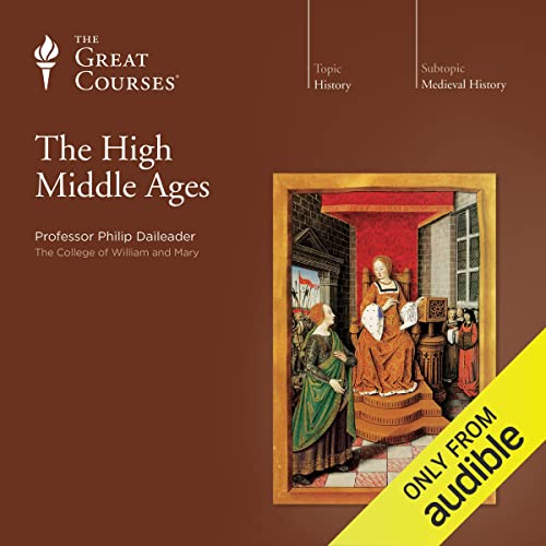 The High Middle Ages by Philip Daileader