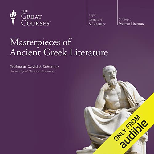 Masterpieces of Ancient Greek Literature by David J. Schenker