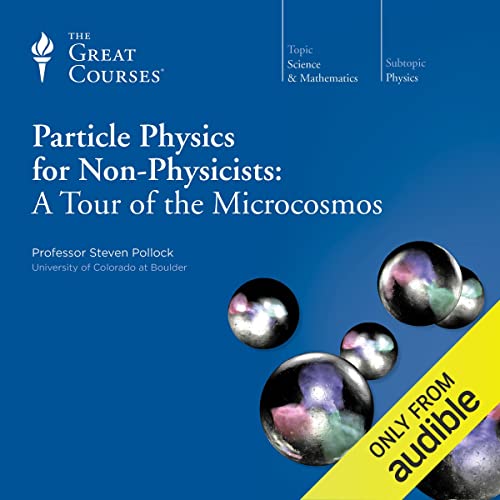 Particle Physics for Non-Physicists: A Tour of the Microcosmos by Steven Pollock