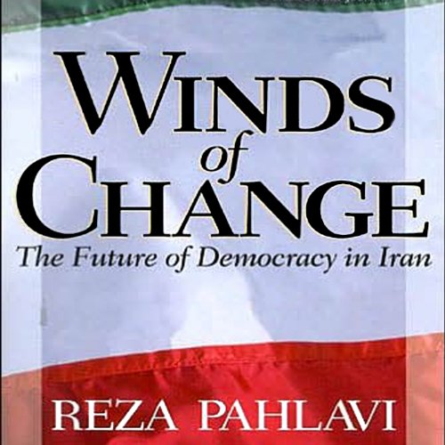 Winds of Change by Reza Pahlavi