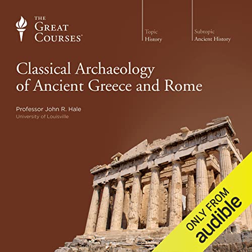 Classical Archaeology of Ancient Greece and Rome