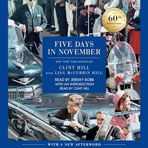 Five Days in November by Clint Hill
